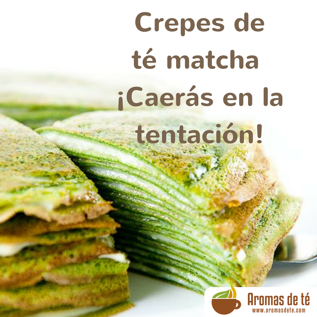 Crepes de Té verde matcha, caerás en la tentación